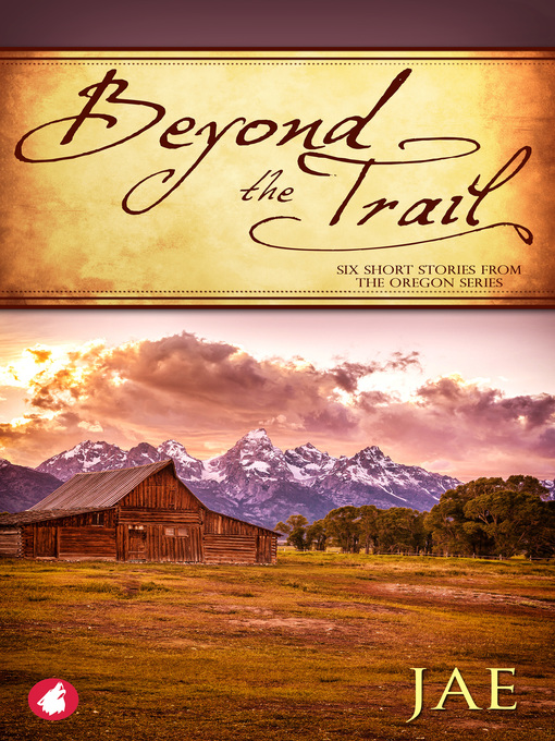 Title details for Beyond the Trail. Six Short Stories by Jae - Available